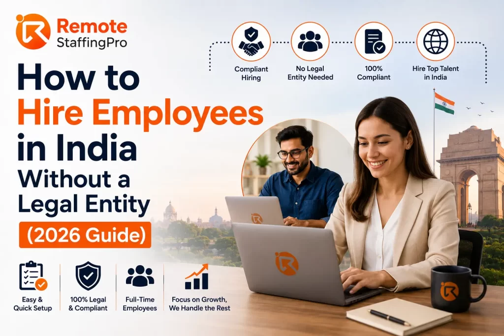 How to Hire Employees in India Without a Legal Entity (2026 Guide)